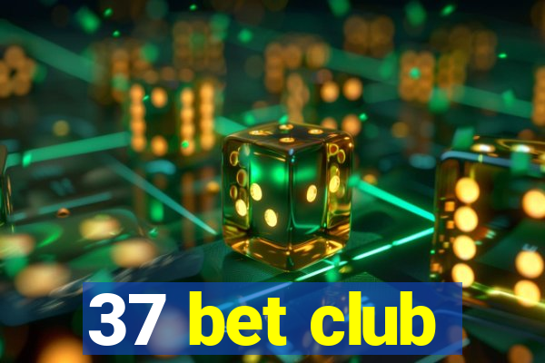 37 bet club